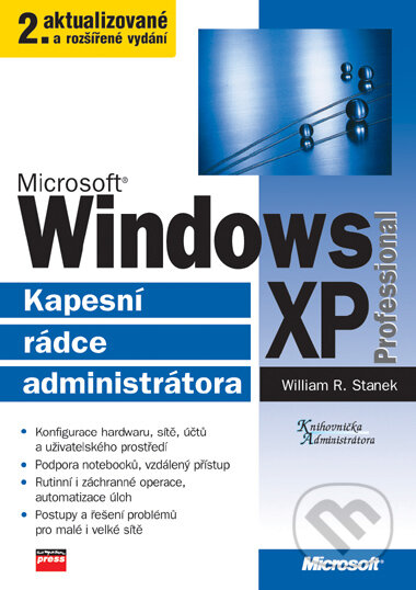 Kniha: Microsoft Windows XP Professional (William R. Stanek). Computer Press, 2006 Kniha: Microsoft Windows XP Professional (William R. Stanek). Computer Press, 2006