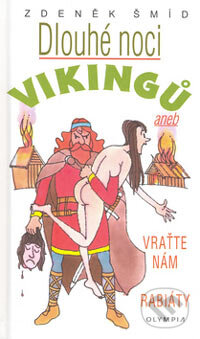 Kniha: Dlouhé noci Vikingů (Zdeněk Šmíd). Olympia, 2006 Kniha: Dlouhé noci Vikingů (Zdeněk Šmíd). Olympia, 2006