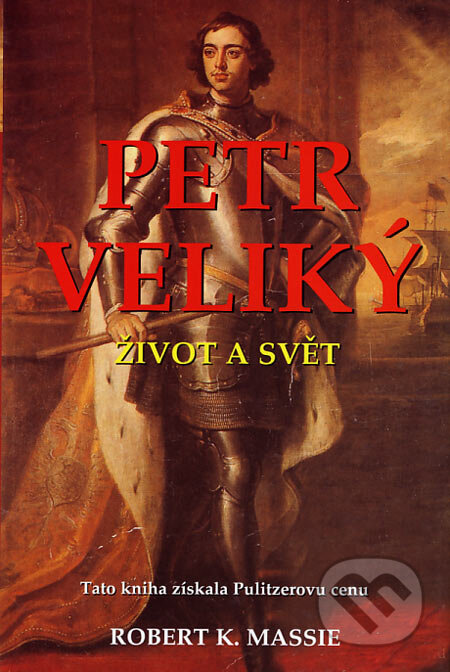 Petr Veliký - Robert K. Massie, BETA - Dobrovský, 2006