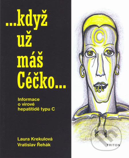 ...když už máš Céčko... - Laura Krekulová, Vratislav Řehák, Triton, 2006