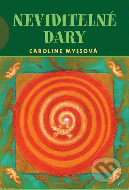 Neviditelné dary - Caroline Myss, Triton, 2006