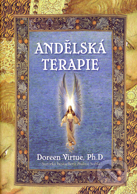 Kniha: Andělská terapie (Doreen Virtue). Synergie, 2006 Kniha: Andělská terapie (Doreen Virtue). Synergie, 2006