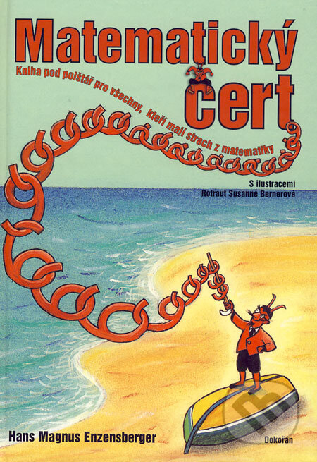 Kniha: Matematický čert (Hans Magnus Enzensberger). Dokořán, 2006 Kniha: Matematický čert (Hans Magnus Enzensberger). Dokořán, 2006