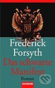 Kniha: Das Schwarze Manifest (Frederick Forsyth). Goldmann Verlag, 1996 Kniha: Das Schwarze Manifest (Frederick Forsyth). Goldmann Verlag, 1996