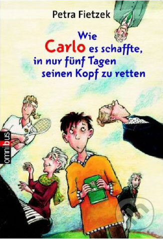Kniha: Wie Carlo es schaffte, in nur fünf Tagen seinen Kopf zu retten (Petra Fietzek). Omnibus Taschenbuch, 2003 Kniha: Wie Carlo es schaffte, in nur fünf Tagen seinen Kopf zu retten (Petra Fietzek). Omnibus Taschenbuch, 2003
