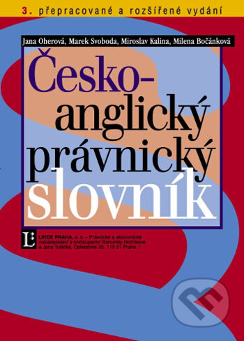 Kniha: Česko-anglický právnický slovník (Jana Oherová a kolektív). Linde, 2005 Kniha: Česko-anglický právnický slovník (Jana Oherová a kolektív). Linde, 2005