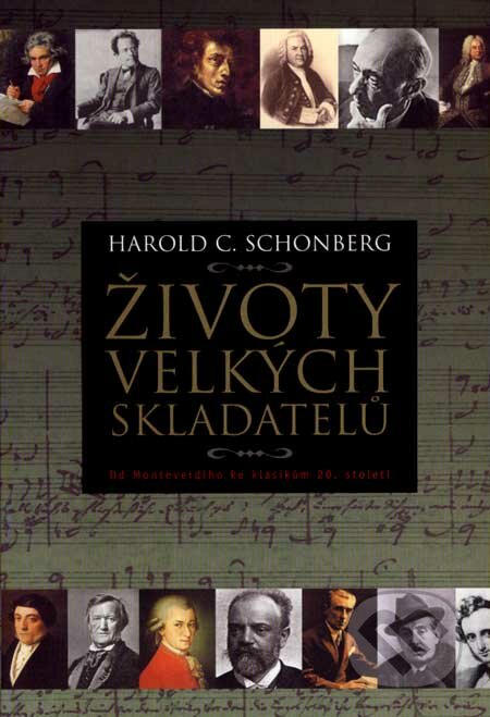 Životy velkých skladatelů - Harold C. Schonberg, BB/art, 2006