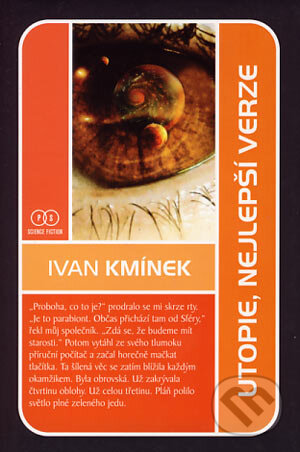 Kniha: Utopie, nejlepší verze (Ivan Kmínek). Triton, 2006 Kniha: Utopie, nejlepší verze (Ivan Kmínek). Triton, 2006