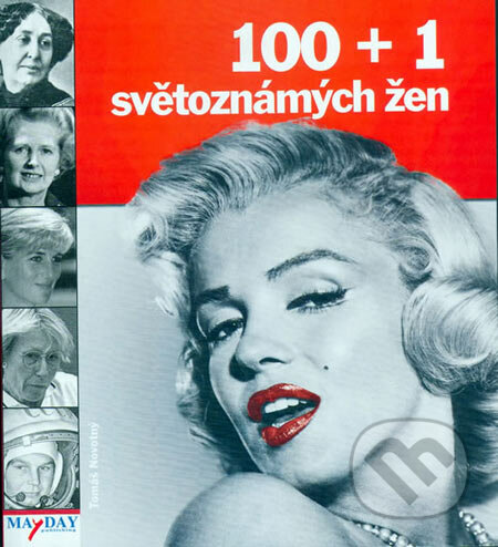 100 + 1 světoznámých žen - Tomáš Novotný, MAYDAY publishing, 2006
