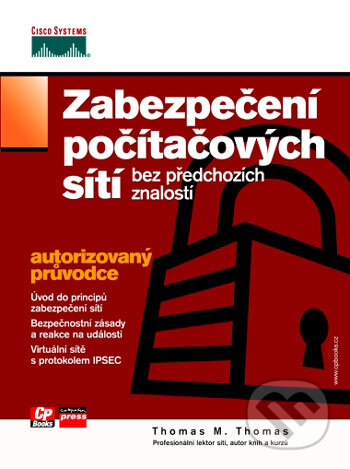 Kniha: Zabezpečení počítačových sítí (Thomas M. Thomas). Computer Press, 2005 Kniha: Zabezpečení počítačových sítí (Thomas M. Thomas). Computer Press, 2005