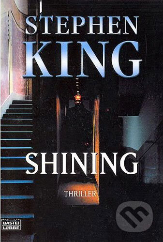 Kniha: Shining (Stephen King). Bastei Lübbe, 2004 Kniha: Shining (Stephen King). Bastei Lübbe, 2004