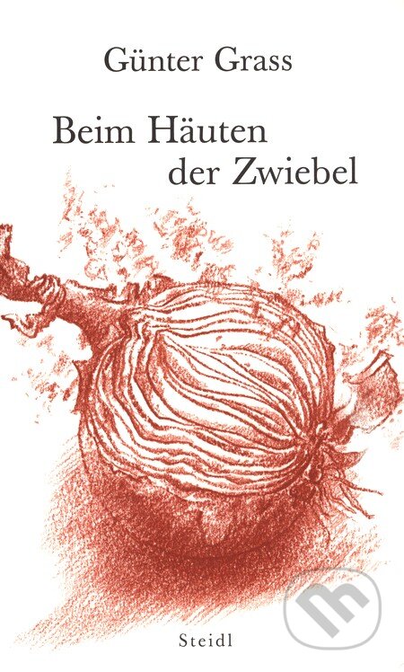 Kniha: Beim Häuten der Zwiebel (Günter Grass). Steidl Verlag, 2006 Kniha: Beim Häuten der Zwiebel (Günter Grass). Steidl Verlag, 2006