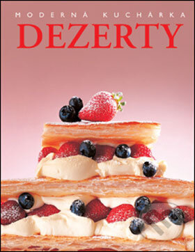 Kniha: Dezerty (Slovart). Slovart, 2006 Kniha: Dezerty (Slovart). Slovart, 2006