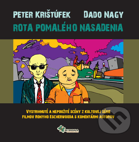 Kniha: Rota pomalého nasadenia (Dado Nagy a Peter Krištúfek). L.C.A., 2006 Kniha: Rota pomalého nasadenia (Dado Nagy a Peter Krištúfek). L.C.A., 2006