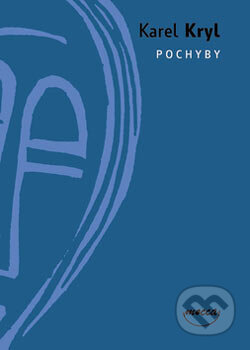 Kniha: Pochyby (Karel Kryl). Dokořán, Jaroslava Jiskrová - Máj, 2006 Kniha: Pochyby (Karel Kryl). Dokořán, Jaroslava Jiskrová - Máj, 2006