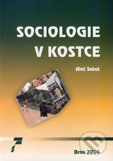 Kniha: Sociologie v kostce (Aleš Sekot). Paido, 2004 Kniha: Sociologie v kostce (Aleš Sekot). Paido, 2004