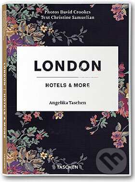 Kniha: London, Hotels & More (Taschen). Taschen, 2006 Kniha: London, Hotels & More (Taschen). Taschen, 2006