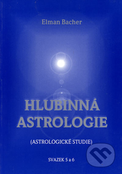 Kniha: Hlubinná astrologie (Elman Bacher). Sursum, 2002 Kniha: Hlubinná astrologie (Elman Bacher). Sursum, 2002