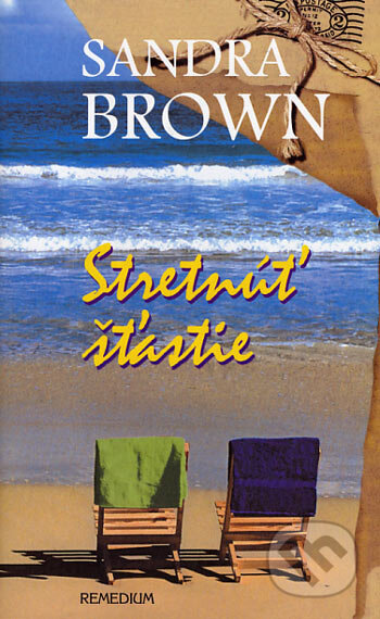 Kniha: Stretnúť šťastie (Sandra Brown). Remedium, 2006 Kniha: Stretnúť šťastie (Sandra Brown). Remedium, 2006