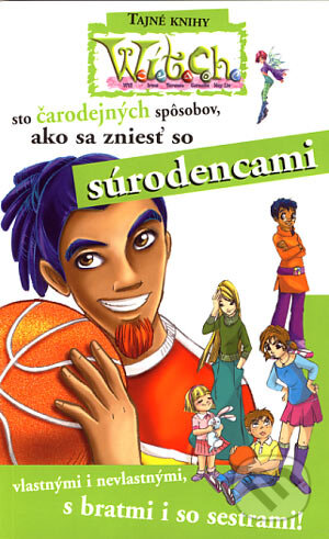 Kniha: W.I.T.C.H. - Sto čarodejných spôsobov, ako sa zniesť so súrodencami (Egmont SK). Egmont SK, 2006 Kniha: W.I.T.C.H. - Sto čarodejných spôsobov, ako sa zniesť so súrodencami (Egmont SK). Egmont SK, 2006