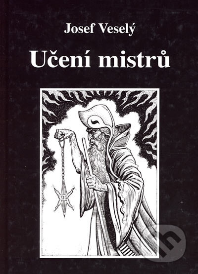 Kniha: Učení mistrů (Josef Veselý). Vodnář, 2005 Kniha: Učení mistrů (Josef Veselý). Vodnář, 2005