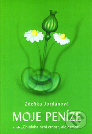 Kniha: Moje peníze (Zdeňka Jordánová). Vodnář, 2006 Kniha: Moje peníze (Zdeňka Jordánová). Vodnář, 2006