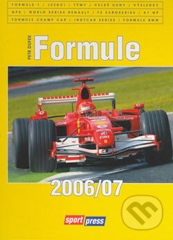 Kniha: Formule 2006/07 (Petr Dufek). Sport-Press, 2006 Kniha: Formule 2006/07 (Petr Dufek). Sport-Press, 2006