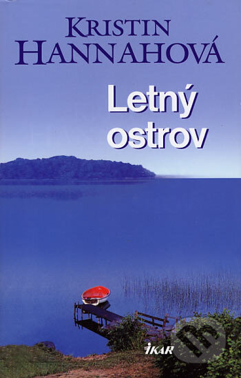 Kniha: Letný ostrov (Kristin Hannah). Ikar, 2006 Kniha: Letný ostrov (Kristin Hannah). Ikar, 2006