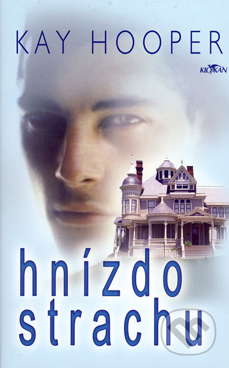 Kniha: Hnízdo strachu (Kay Hooper). Alpress, 2006 Kniha: Hnízdo strachu (Kay Hooper). Alpress, 2006