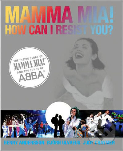 Kniha: Mamma Mia! (Weidenfeld and Nicolson). Weidenfeld and Nicolson, 2006 Kniha: Mamma Mia! (Weidenfeld and Nicolson). Weidenfeld and Nicolson, 2006