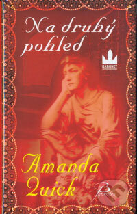 Kniha: Na druhý pohled (Amanda Quick). Baronet, 2006 Kniha: Na druhý pohled (Amanda Quick). Baronet, 2006