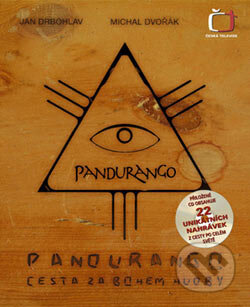 Kniha: Pandurango (Jan Drbohlav a Michal Dvořák). Česká televize, 2006 Kniha: Pandurango (Jan Drbohlav a Michal Dvořák). Česká televize, 2006