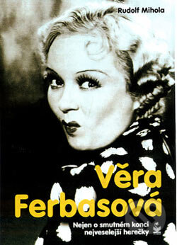 Kniha: Věra Ferbasová (Rudolf Mihola). Petrklíč, 2006 Kniha: Věra Ferbasová (Rudolf Mihola). Petrklíč, 2006