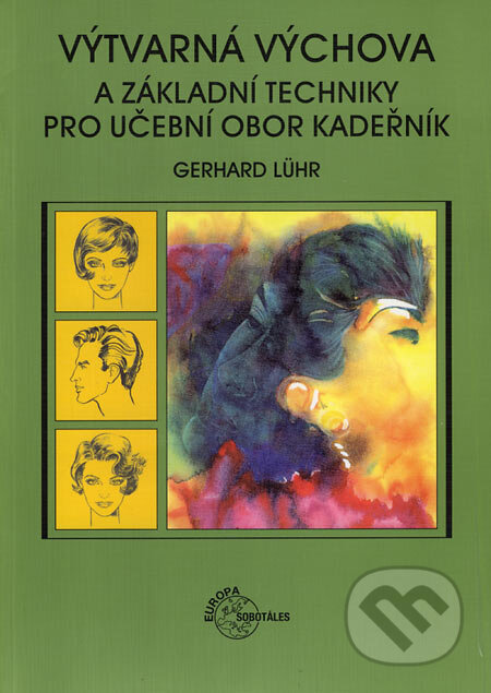 Kniha: Výtvarná výchova a základní techniky pro učební obor Kadeřník (Gerhard Lühr). Europa Sobotáles, 2004 Kniha: Výtvarná výchova a základní techniky pro učební obor Kadeřník (Gerhard Lühr). Europa Sobotáles, 2004