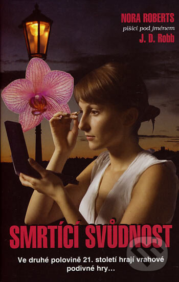 Kniha: Smrtící svůdnost (J. D. Robb). Columbus, 2006 Kniha: Smrtící svůdnost (J. D. Robb). Columbus, 2006