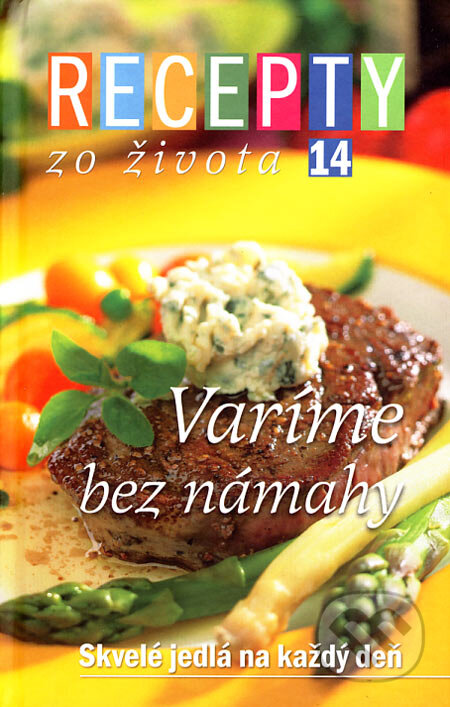 Kniha: Recepty zo života 14 (Ringier Axel Springer Slovakia). Ringier Axel Springer Slovakia, 2006 Kniha: Recepty zo života 14 (Ringier Axel Springer Slovakia). Ringier Axel Springer Slovakia, 2006