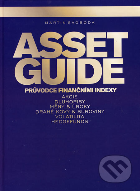 Kniha: Asset Guide (Martin Svoboda). BIZBOOKS, 2006 Kniha: Asset Guide (Martin Svoboda). BIZBOOKS, 2006