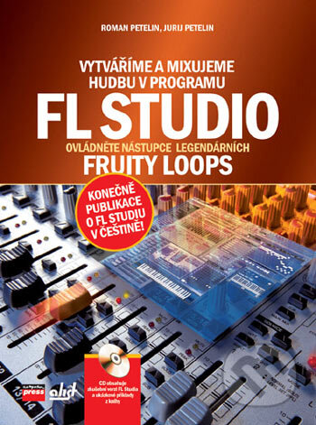Kniha: Vytváříme a mixujeme hudbu v programu FL Studio (Jurij Petelin a Roman Petelin). Computer Press, 2006 Kniha: Vytváříme a mixujeme hudbu v programu FL Studio (Jurij Petelin a Roman Petelin). Computer Press, 2006