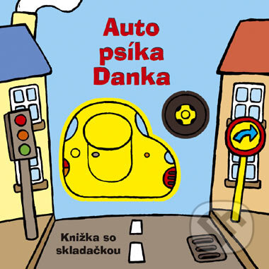 Kniha: Auto psíka Danka (CPRESS). CPRESS, 2006 Kniha: Auto psíka Danka (CPRESS). CPRESS, 2006
