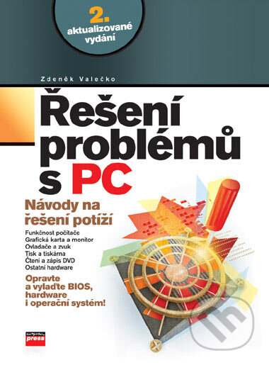 Kniha: Řešení problémů s PC (Zdeněk Valečko). Computer Press, 2006 Kniha: Řešení problémů s PC (Zdeněk Valečko). Computer Press, 2006