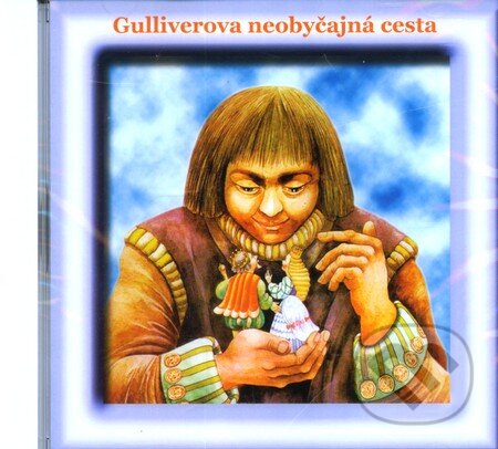 Audiokniha: Gulliverova neobyčajná cesta - CD (Ivan Stanislav). Ista, 2006 Audiokniha: Gulliverova neobyčajná cesta - CD (Ivan Stanislav). Ista, 2006