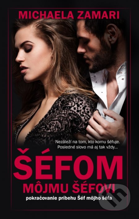 Kniha: Šéfom môjmu šéfovi (Michaela Zamari), 2018 Kniha: Šéfom môjmu šéfovi (Michaela Zamari), 2018