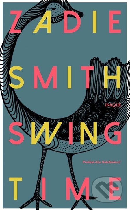 E-kniha: Swing Time (Zadie Smith). Inaque, 2018 E-kniha: Swing Time (Zadie Smith). Inaque, 2018