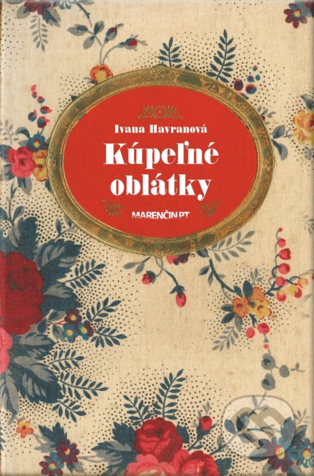 Kniha: Kúpeľné oblátky (Ivana Havranová). Marenčin PT, 2018 Kniha: Kúpeľné oblátky (Ivana Havranová). Marenčin PT, 2018
