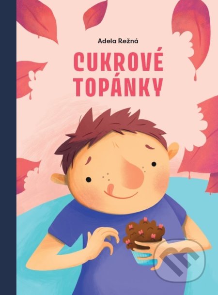 Kniha: Cukrové topánky (Adela Režná). Zum Zum production, 2018 Kniha: Cukrové topánky (Adela Režná). Zum Zum production, 2018