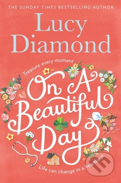 Kniha: On a Beautiful Day (Lucy Diamond). Pan Books, 2018 Kniha: On a Beautiful Day (Lucy Diamond). Pan Books, 2018