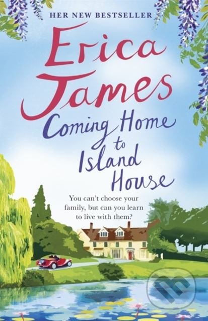 Kniha: Coming Home to Island House (Erica James). Orion, 2018 Kniha: Coming Home to Island House (Erica James). Orion, 2018