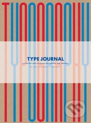 Type Journal - Steven Heller, Rick Landers, Thames & Hudson, 2018