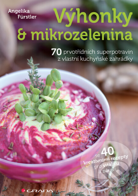 E-kniha: Výhonky a mikrozelenina (Angelika Fürstler). Grada, 2018 E-kniha: Výhonky a mikrozelenina (Angelika Fürstler). Grada, 2018