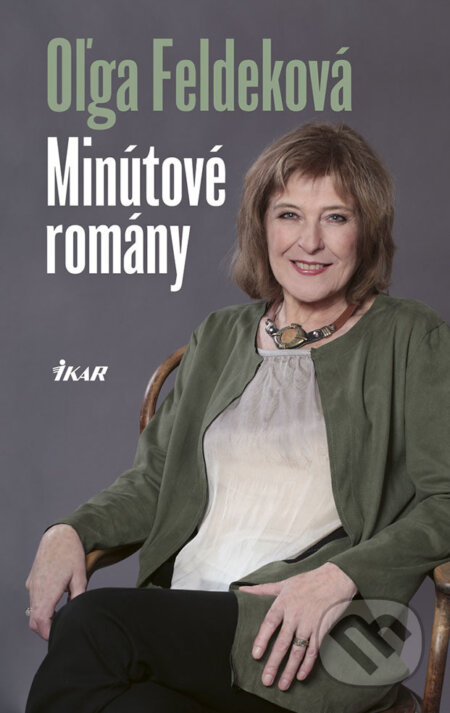 E-kniha: Minútové romány (Oľga Feldeková). Ikar, 2018 E-kniha: Minútové romány (Oľga Feldeková). Ikar, 2018